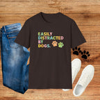 Easily Distracted By Dogs T-Shirt — Cute Colorful Paw Print Tee for Dog Lovers