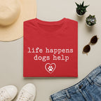 Life Happens Dogs Help Minimalist Dog Lover Tee