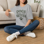 Dogs Make Life Better T-Shirt — Paw Print Dog Lover Tee