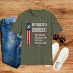 My Dog Is A Democrat T-Shirt — Patriotic Funny Political Dog Owner Tee