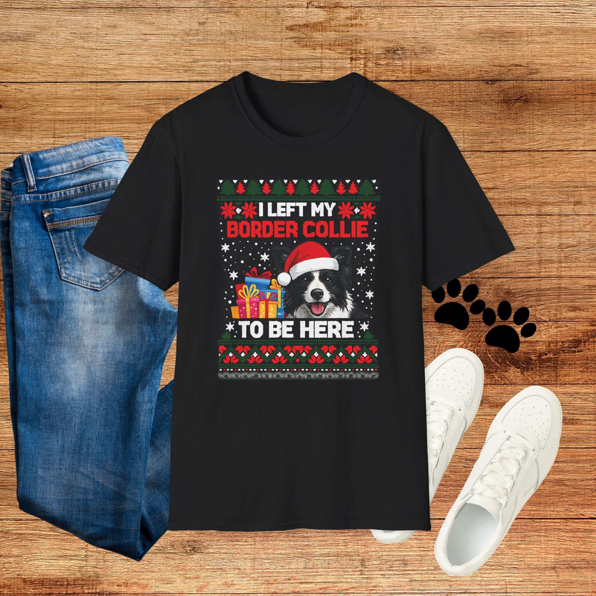 I Left My Border Collie to Be Here Christmas T-Shirt