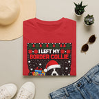 I Left My Border Collie to Be Here Christmas T-Shirt