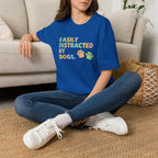 Easily Distracted By Dogs T-Shirt — Cute Colorful Paw Print Tee for Dog Lovers