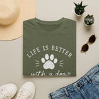Life Is Better With a Dog T-Shirt — Paw Print Dog Lover Tee