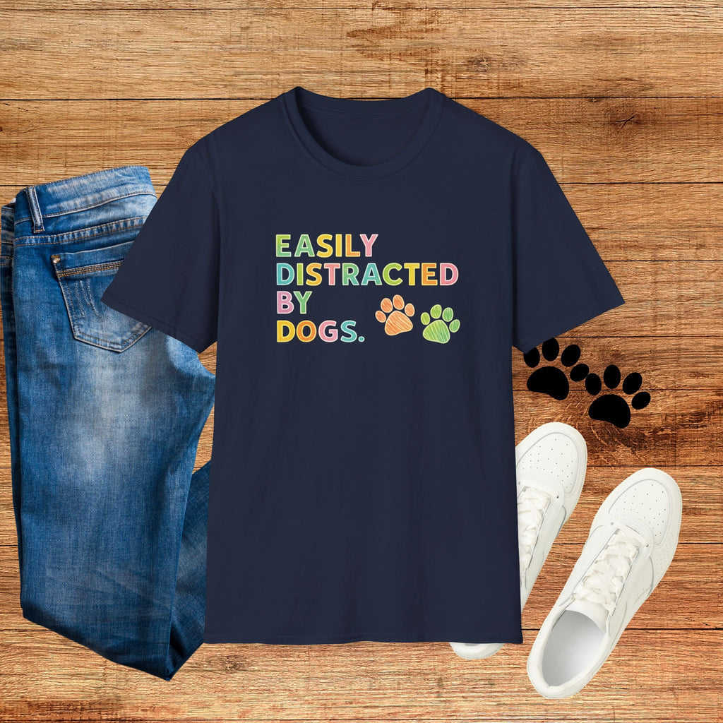 Easily Distracted By Dogs T-Shirt — Cute Colorful Paw Print Tee for Dog Lovers