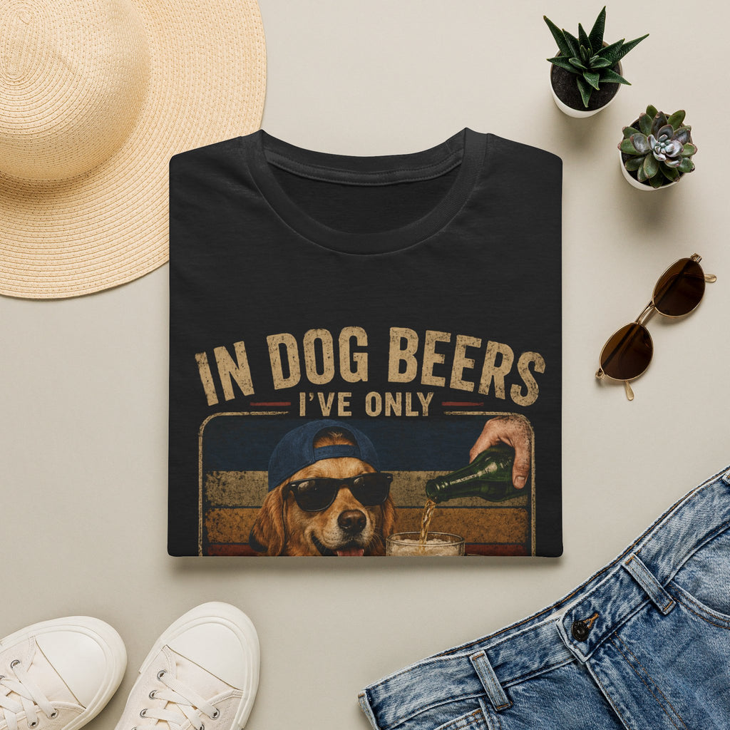 In Dog Beers I've Only Had One Funny Dog Beer Graphic Tee