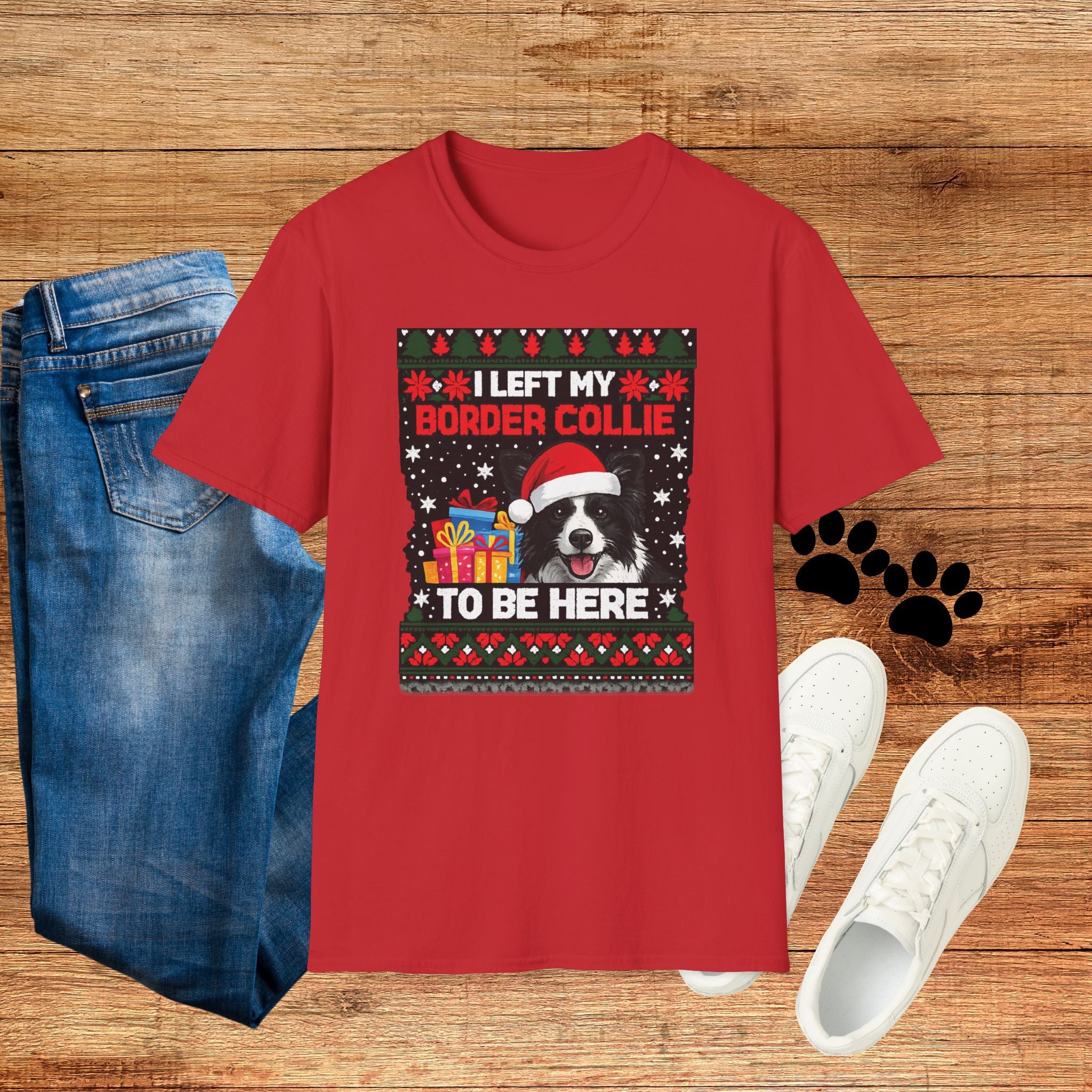 I Left My Border Collie to Be Here Christmas T-Shirt