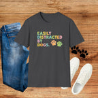 Easily Distracted By Dogs T-Shirt — Cute Colorful Paw Print Tee for Dog Lovers