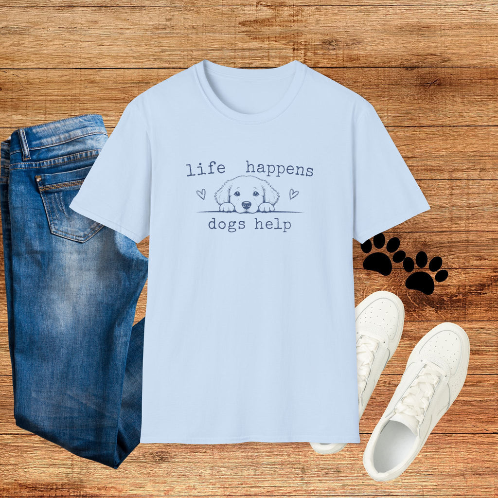 Life Happens Dogs Help T-Shirt — Cute Puppy Rescue Lover Tee