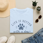 Life Is Better With a Dog T-Shirt — Paw Print Dog Lover Tee