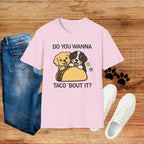 Do You Wanna Taco 'Bout It? Cute Puppy Taco Graphic Tee