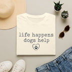 Life Happens Dogs Help Minimalist Dog Lover Tee