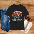 Mountains Aren't Just Funny They're Hill Areas T-Shirt — Retro Hiking Graphic Tee