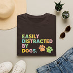 Easily Distracted By Dogs T-Shirt — Cute Colorful Paw Print Tee for Dog Lovers