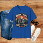 Mountains Aren't Just Funny They're Hill Areas T-Shirt — Retro Hiking Graphic Tee