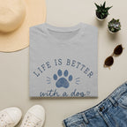 Life Is Better With a Dog T-Shirt — Paw Print Dog Lover Tee